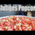 Halloween Grusel Rezept: Blutiges Popcorn ganz leicht und lecker