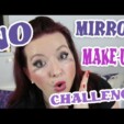 No Mirror Make up Challenge